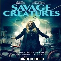 Savage Creatures (2020) Unofficial Hindi Dubbed Full Movie Watch Free Download