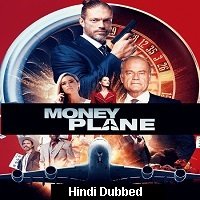 Money Plane (2020) Hindi Dubbed Full Movie Watch Free Download