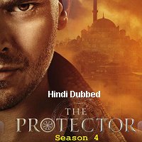 The Protector (2020) Hindi Dubbed Season 4 Watch Online HD Print Free Download