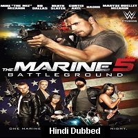 The Marine 5: Battleground (2017) Hindi Dubbed Full Movie Watch Online HD Print Free Download