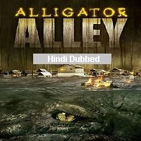 Alligator Alley (2013) Hindi Dubbed Full Movie Watch Online