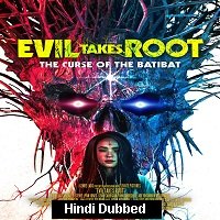 Evil Takes Root (2020) Unofficial Hindi Dubbed Full Movie Watch