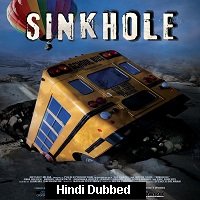 Sink Hole (2013) Hindi Dubbed Full Movie Watch Online