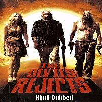 The Devils Rejects (2005) Hindi Dubbed Full Movie Watch Online