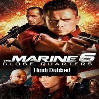 The Marine 6: Close Quarters (2018) Hindi Dubbed Full Movie Watch Online HD Print Free Download