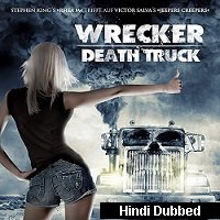 Wrecker (Driver From Hell 2016) Hindi Dubbed Full Movie Watch Online
