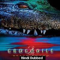 Crocodile 2: Death Swamp (2002) Hindi Dubbed Full Movie Watch Online HD Print Free Download