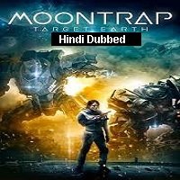 Moontrap Target Earth (2017) Hindi Dubbed Full Movie Watch Online