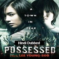 Possessed (2009) Hindi Dubbed Full Movie Watch Online HD Print Free Download