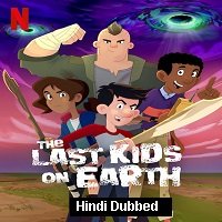 The Last Kids on Earth (2020) Hindi Season 3 Complete Netflix Watch Online Free Download