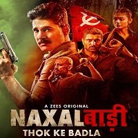 NaxalBari: Thok Ke Badla (2020) Hindi Zee5 Season 1 Complete Watch Online