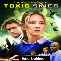 Toxic Skies (2008) Hindi Dubbed Full Movie Watch Online HD Print Free Download
