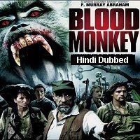 Blood Monkey (2007) Hindi Dubbed Full Movie Watch Online HD Print Free Download