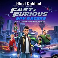 Fast and Furious: Spy Racers (2020) Hindi Season 3 Complete Watch Online HD Free Download