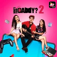 Who’s Your Daddy (2020) Hindi Season 2 Watch Online HD Print Free Download