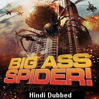 Big Ass Spider! (2013) Hindi Dubbed Full Movie Watch Online HD Print Free Download