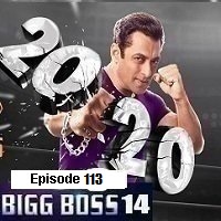Bigg Boss (2021) Hindi Season 14 Episode 113