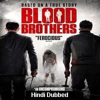 Blood Brothers (2015) Hindi Dubbed Full Movie Watch Online HD Print Free Download