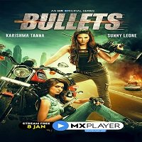 Bullets (2021) Hindi Season 1 MX Original Complete Watch Online