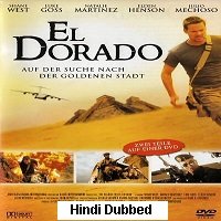 El Dorado: City of Gold (2010) Hindi Dubbed Full Movie Watch Online HD Print Free Download