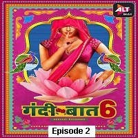Gandii Baat (2021) Hindi Season 6 Episode 2 ALTBalaji Watch Online HD Free Download