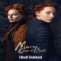 Mary Queen of Scots (2018) Hindi Dubbed Full Movie Watch Online