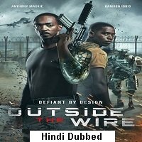 Outside the Wire (2021) Hindi Dubbed Full Movie Watch Online HD Print Free Download