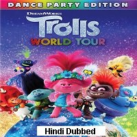 Trolls World Tour (2020) Hindi Dubbed Full Movie Watch Online HD Print Free Download