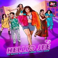 Helllo Jee (2021) Hindi Season 1 Complete ALTBalaji Watch Online HD Print Free Download