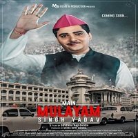 Main Mulayam Singh Yadav (2021) Hindi Full Movie Watch Online