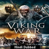 The Viking War (2019) Hindi Dubbed Full Movie Watch Online HD Print Free Download