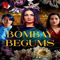 Bombay Begums (2021) Hindi Season 1 Netflix Complete Watch Online HD Free Download