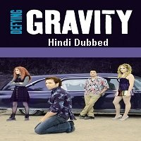 Defying Gravity (2008) Hindi Dubbed Full Movie Watch Online HD Print Free Download
