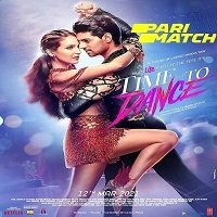 Time to Dance (2021) Hindi Full Movie Watch Online