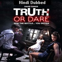 Truth or Die (2012) Hindi Dubbed Full Movie Watch Online HD Print Free Download