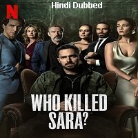 Who Killed Sara (2021) Hindi Season 1 Complete Netflix Watch Online