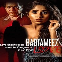 Badtameez Love (2021) Hindi Full Movie Watch Online HD Print Free Download