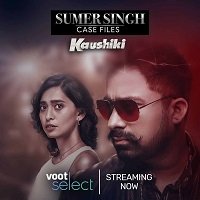 Sumer Singh Case Files aka Kaushiki (2021) Hindi Season 1