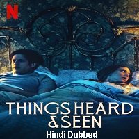 Things Heard and Seen (2021) Hindi Dubbed Full Movie Watch Online HD Print Free Download