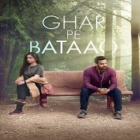 Ghar Pe Bataao (2021) Hindi Full Movie Watch Online HD Print Free Download
