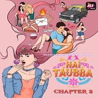 Hai Taubba (2021) Hindi Season 2 ALTBalaji Watch Online HD Print Free Download