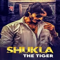 Shukla The Tiger (2021) Hindi Season 1 Complete Watch Online