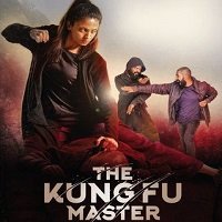 The Kung Fu Master (2021) South Hindi Dubbed Full Movie Watch Online HD Free Download