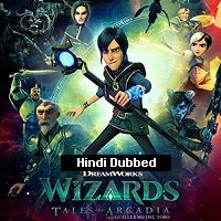 Wizards: Tales of Arcadia (2020) Hindi Season 1 Complete Watch Online HD Free Download