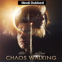Chaos Walking (2021) Hindi Dubbed Full Movie Watch Online