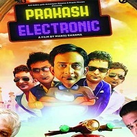 Prakash Electronic (2017) Hindi Full Movie Watch Online