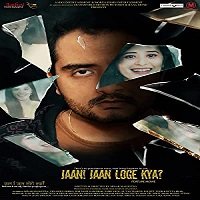 Jaan Jaan Loge Kya (2021) Hindi Full Movie Watch Online HD Print Free Download