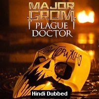Major Grom: Plague Doctor (2021) Hindi Dubbed Full Movie Watch Online HD Print Free Download