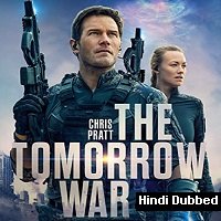 The Tomorrow War (2021) Hindi Dubbed Full Movie Watch Online HD Print Free Download