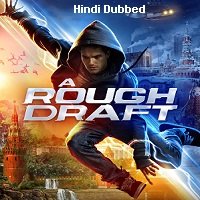 A Rough Draft (2018) Hindi Dubbed Full Movie Watch Online HD Print Free Download